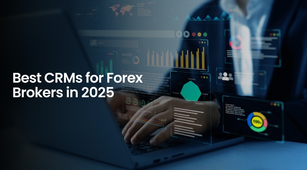 Best CRMs for Forex Brokers in 2025 | Top Platforms Compared