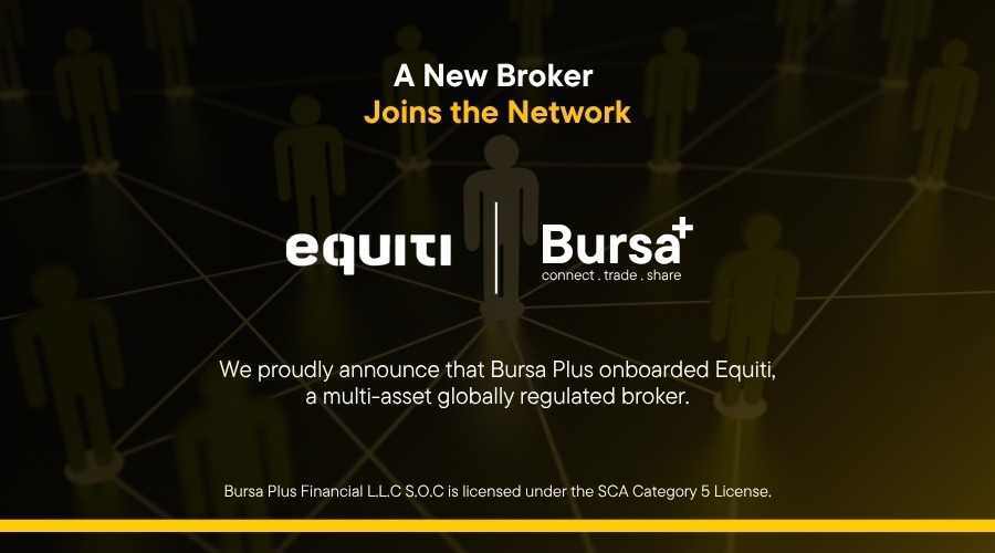 Bursa+ and Equiti Group Enter Strategic Arrangement to Expand Access to Financial Services in MENA