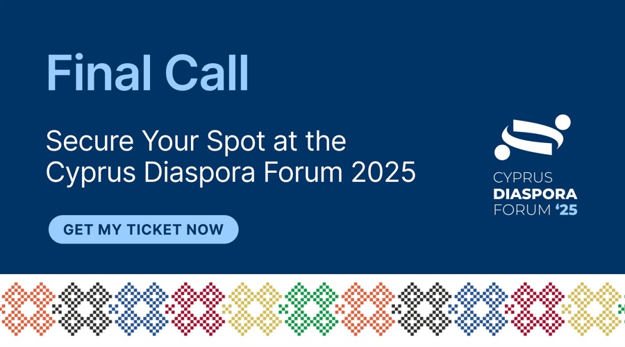 Cyprus Diaspora Forum 2025 - Last Call to Get Your Ticket