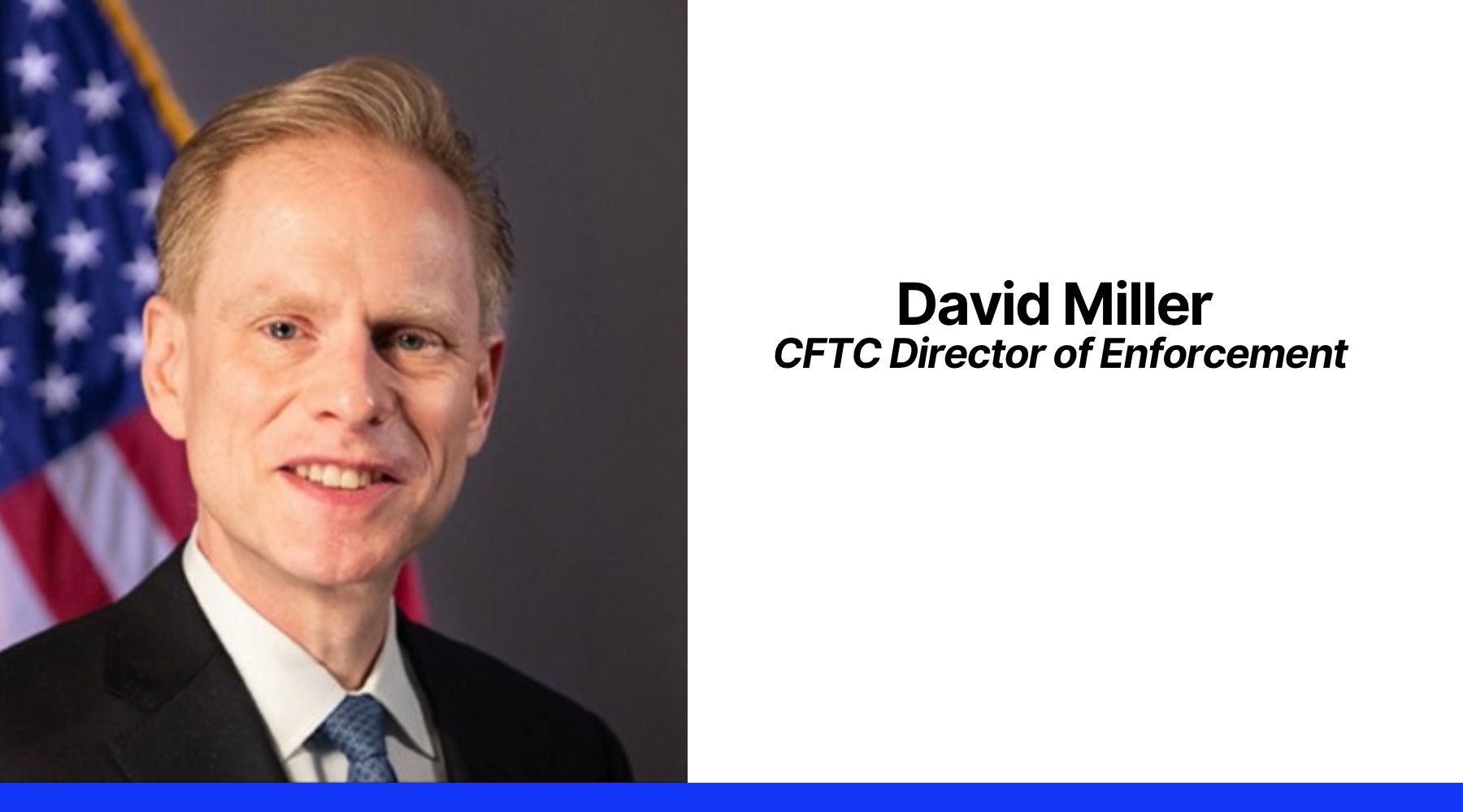 David Miller, CFTC Director of Enforcement. Source: LinkedIn