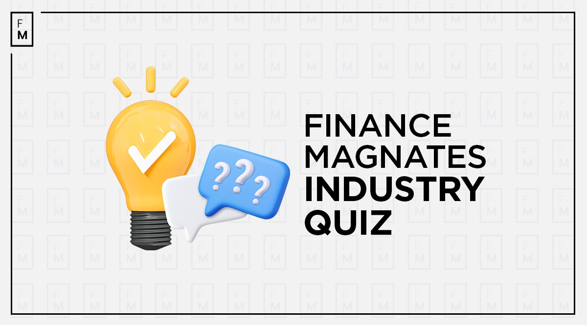 Finance Magnates Industry Quiz