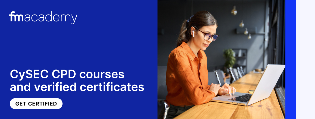 Get Certified by FM Academy - CySEC CPDs