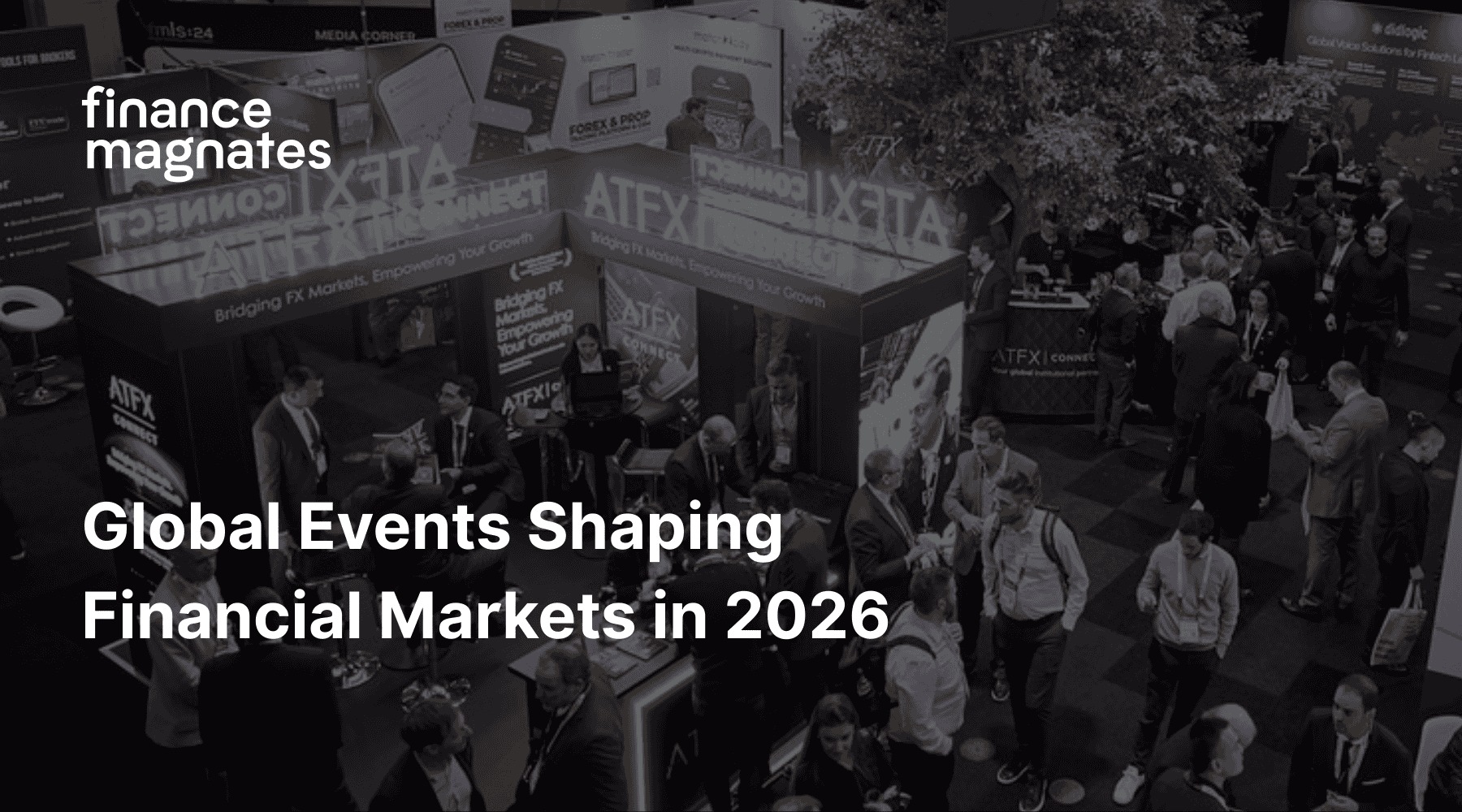 Global Events Shaping Financial Markets in 2026