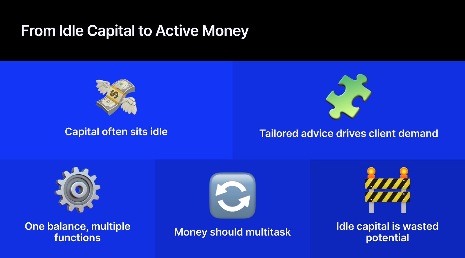 Idle Capital to Active Money