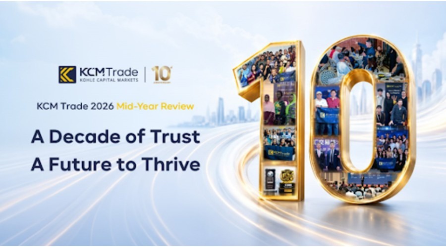 KCM Trade 2026 H1: Celebrating 10 years with strong global growth and expansion.