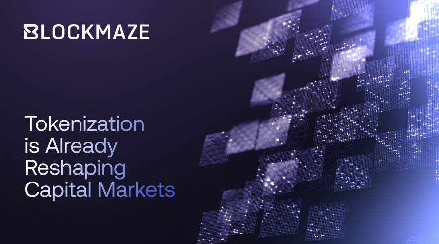 Tokenization is Already Reshaping Capital Markets