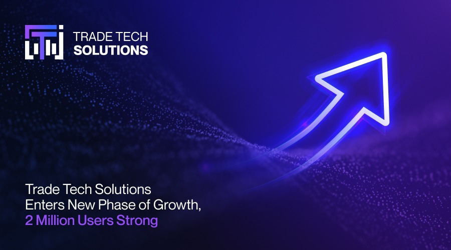 Trade Tech Solutions Enters New Phase of Growth, 2 Million Users Strong