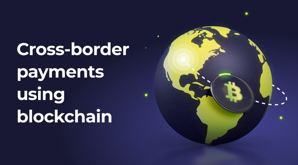 How Financial Institutions Use Blockchain to Streamline Cross-Border ...
