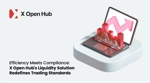 X Open Hub's Liquidity Solution Redefines Trading Standards